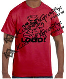 Yeah I Like it LOUD T-Shirt